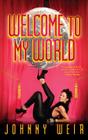 Welcome to My World By Johnny Weir Cover Image