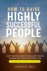 How to Raise Highly Successful People By Charles Bell Cover Image