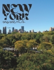 New York Moments Vol. 1 Landmarks & Architecture Cover Image