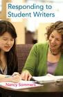 Responding to Student Writers By Nancy Sommers Cover Image