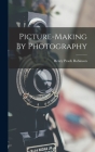 Picture-making By Photography Cover Image