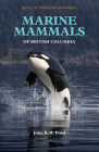 Marine Mammals of British Columbia (Royal BC Museum Handbook) Cover Image