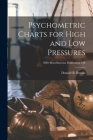 Psychometric Charts for High and Low Pressures; NBS Miscellaneous Publication 146 By Donald B. Brooks Cover Image