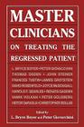 Master Clinicians on Treating (Master Clinicians on Treating the Regressed Patient) By Bryce L. Boyer Cover Image