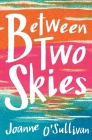 Between Two Skies Cover Image