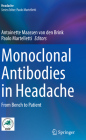 Monoclonal Antibodies in Headache: From Bench to Patient By Antoinette Maassen Van Den Brink (Editor), Paolo Martelletti (Editor) Cover Image