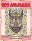Livres à colorier pour adultes - Pas de saignement - 100 animaux By Maya Talbot Cover Image