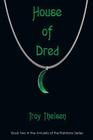 House of Dred: Book Two in the Amulets of the Rainbow Series By Troy Theisen Cover Image
