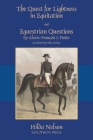 The Quest for Lightness in Equitation and Equestrian Questions (translation) By Hilda Nelson (Translator), Alexis-François L'Hotte Cover Image