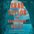 The Honeymoon Heist By Brad Taylor, Rich Orlow (Read by) Cover Image