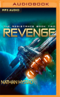 Revenge (Resistance #2) By Nathan Hystad, Flynn Earl Jones (Read by), Gabriel Vaughan (Read by) Cover Image