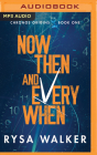 Now, Then, and Everywhen By Rysa Walker, Kate Rudd (Read by), Eric G. Dove (Read by) Cover Image