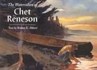 The Watercolors of Chet Reneson By Robert Abbett Cover Image