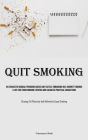 Quit Smoking: An Exhaustive Manual Providing Advice And Tactics: Embarking On A Journey Towards A Life Free From Smoking: Verified A By Watt Cover Image
