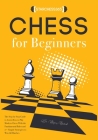 Chess for Beginners ( openings; strategy; middle game; rules; fundamentals; ) Cover Image