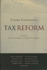 Toward Fundamental Tax Reform By Kevin A. Hassett (Editor), Alan J. Auerbach (Editor) Cover Image