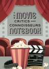 The Movie Critics and Connoisseurs Notebook: The Perfect Record-Keeping Journal for Movie Lovers and Film Students (Retro Movie Theatre) (A5 - 5.8 x 8 Cover Image