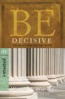Be Decisive (Jeremiah): Taking a Stand for the Truth (The BE Series Commentary) Cover Image