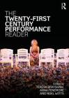 The Twenty-First Century Performance Reader By Teresa Brayshaw (Editor), Anna Fenemore (Editor), Noel Witts (Editor) Cover Image