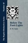 Before The Foot-Lights By F. M. Iams Cover Image