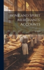 Wine and Spirit Merchants' Accounts Cover Image