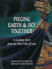 Piecing Earth and Sky Together: A Creation Story from the Mien Tribe of Laos Cover Image