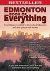 Edmonton Book of Everything: Everything You Wanted to Know About Edmonton and Were Going to Ask Anyway By Cheryl Mahaffy Cover Image