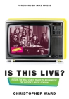 Is This Live?: Inside the Wild Early Years of MuchMusic: The Nation's Music Station Cover Image