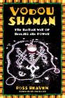 Vodou Shaman: The Haitian Way of Healing and Power Cover Image