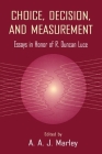 Choice, Decision, and Measurement: Essays in Honor of R. Duncan Luce Cover Image