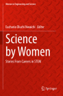 Science by Women: Stories from Careers in Stem (Women in Engineering and Science) By Eucharia Oluchi Nwaichi (Editor) Cover Image