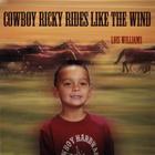 Cowboy Ricky Rides Like the Wind By Lois Williams Cover Image