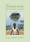 The Famished Road: Ben Okriâ (Tm)S Imaginary Homelands By Vanessa Guignery (Editor) Cover Image