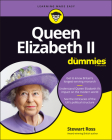 Queen Elizabeth II for Dummies By Stewart Ross Cover Image