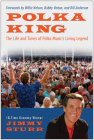 Polka King: The Life and Times of Polka Music's Living Legend By Jimmy Sturr Cover Image