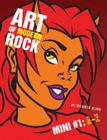 Art of Modern Rock: Mini # 1 A-Z By Dennis King Cover Image