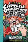 Captain Underpants and the Big, Bad Battle of the Bionic Booger Boy, Part 1: The Night of the Nasty Nostril Nuggets: Color Edition (Captain Underpants #6) Cover Image