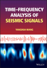Time-Frequency Analysis of Seismic Signals By Yanghua Wang Cover Image