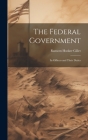 The Federal Government; its Officers and Their Duties Cover Image