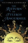 The Return of Fitzroy Angursell By Victoria Goddard Cover Image