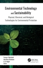 Environmental Technology and Sustainability: Physical, Chemical and Biological Technologies for Environmental Protection Cover Image