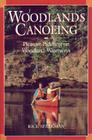 Woodlands Canoeing: Pleasure Paddling on Woodland Waterways By Rick Sparkman Cover Image