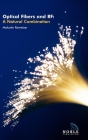 Optical Fibers and RF: A Natural Combination (Electromagnetic Waves) By Malcolm Romeiser Cover Image