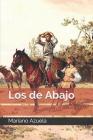Los de Abajo (Spanish Edition) By Mariano Azuela Cover Image