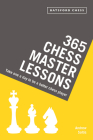 365 Chess Master Lessons: Take One A Day To Be A Better Chess Player By Andrew Soltis Cover Image