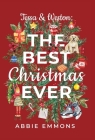 Tessa and Weston: The Best Christmas Ever By Abbie Emmons Cover Image