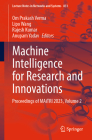 Machine Intelligence for Research and Innovations: Proceedings of Maitri 2023, Volume 2 (Lecture Notes in Networks and Systems #831) Cover Image