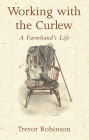 Working with the Curlew: A Farmhand's Life Cover Image