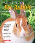 Training Your Pet Rabbit (Training Your Pet Series) By Patricia Bartlett Cover Image
