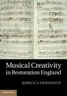 Musical Creativity in Restoration England Cover Image
